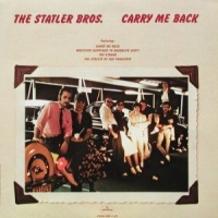 The Statler Brothers - Carry Me Back